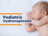 Paediatric Hydronephrosis: Causes, Types, Symptoms, Diagnosis And Treatment