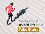 9 Healthy Reasons To Avoid Lift and Take Stairs