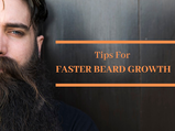 9 Tips For Faster Beard Growth
