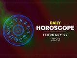 Daily Horoscope: 27 February 2020