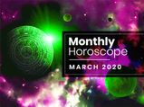 Monthly Horoscope: March 2020
