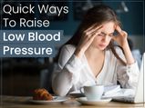 10 Ways To Raise Low Blood Pressure Quickly