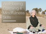 Well-being, Calming And Mindfulness Skills For A Healthy Mind