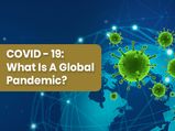 Coronavirus: Worst Global Pandemics And Why COVID-19 Has Become Pandemic