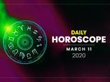 Daily Horoscope: 11 March 2020