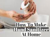 Coronavirus: How To Make Hand Sanitiser At Home