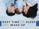 Which Is The Best Time To Sleep And Wakeup?