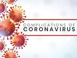 10 Serious Complications Of Coronavirus Infection You Need To Know