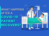 What Happens After A COVID-19 Patient Recovers? 5 Things You Need To Know