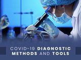 COVID-19 Diagnostic Methods And Tools: What You Should Know