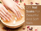 3 DIY Nail Soaks To Get Beautiful And Strong Nails