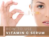 How To Use Vitamin C Serum In Your Skin Care Routine