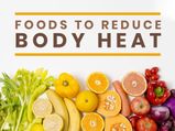 12 Foods To Reduce Body Heat This Summer