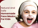 How To Make All -Natural And Safe Homemade Face Mask For Kids