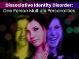 Dissociative Identity Disorder: Causes, Symptoms, Diagnosis, Treatment and Management