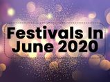 June 2020: A List Of Popular Festivals That Will Be Celebrated In This Month