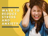 10 Ways To Reduce Stress And Anxiety
