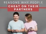 Infidelity Alert! 8 Reasons Why People Cheat On Their Partners
