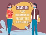 COVID-19: How Understanding Fluid Mechanics Can Help Tackle The Virus Spread