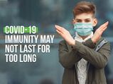 COVID-19 Immunity May Disappear Within 3 Months Of Recovery, Study