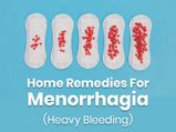20 Home Remedies For Menorrhagia (Heavy Bleeding)