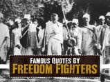 75th Independence Day 2021: Quotes By Some Freedom Fighters That Will Inspire You