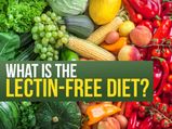 Lectin-free Diet: Benefits, Risks, Foods To Eat And Avoid