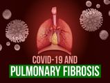 COVID-19 And Pulmonary Fibrosis: Causes, Symptoms, Risk Factors And Treatments
