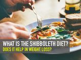 What Is The Shibboleth Diet? Does It Actually Work For Weight Loss?