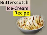 Butterscotch Ice-Cream Recipe: Prepare Using These Steps