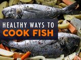 Steaming, Grilling, Deep-Frying Or Microwaving? What Is The Healthiest Way To Cook Fish?