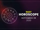 Daily Horoscope: 25 September 2020