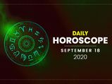 Daily Horoscope: 18 September 2020