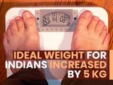 The Ideal Weight For Indians Increased By 5 Kg: Says A New Survey