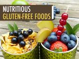 Nutritious Foods To Eat On A Gluten-free Diet