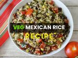 Veg Mexican Rice: Easy Peasy Recipe To Try At Home