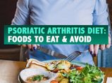 Psoriatic Arthritis Diet: Foods To Eat And Avoid