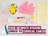 Poor Intimate Hygiene Linked To Being One Of The Biggest Causes Of Cervical Cancer
