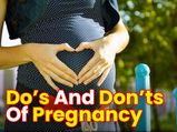 16 Dos And Don’ts During Pregnancy You May Not Know