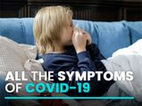 COVID-19: The Full List Of COVID-19 Symptoms