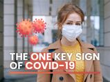COVID-19: The One Symptom / Sign That You Have COVID-19 Already