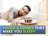 List Of All The Foods And Drinks That Can Make You Sleepy