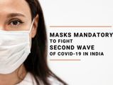 COVID-19 In India: Hospital Urges Government To Make Masks Mandatory To Fight Second Wave