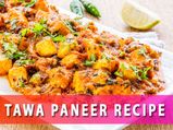 Tawa Paneer Recipe: How To Prepare This At Your Home