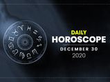 Daily Horoscope: 30 December 2020