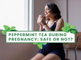 Is It Safe To Consume Peppermint Tea During Pregnancy?