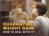 What Is Quarantine 15? Common Causes Of Weight Gain During Lockdown And How To Manage It