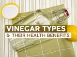 Six Types Of Vinegar And Their Health Benefits