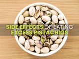 What Are The Side Effects Of Eating Pistachios In Excess