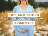 Expert Suggests Tips And Tricks For Surviving Every Trimester